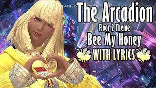 FFXIV The Arcadion Floor 2 Theme with Lyrics  Bee My Honey [upl. by Sidnal]