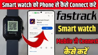 How To Connect Fastrack Watch To Phone  Fastrack Smartwatch Mobile Se Connect Kaise Kare [upl. by Reeva]