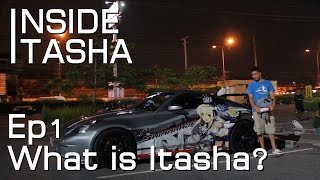 Inside Itasha Ep1 อะไรคือ Itasha [upl. by Aitrop]