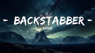 Kesha  Backstabber Lyrics  15p LyricsLetra [upl. by Trebor]