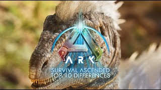 TOP 10 BIGGEST DIFFERENCES WITH ARK SURVIVAL ASCENDED [upl. by Capp]