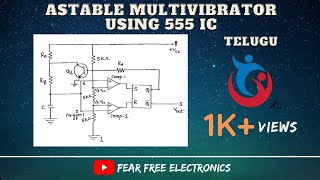 Astable Multivibrator by using 555 IC in telugu  555 IC  Fear free Electronics [upl. by Tamarra196]