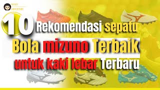 10 Rekomendasi sepatu bola mizuno untuk kaki lebar Berkualitas Terbaru 2022 [upl. by Fara]