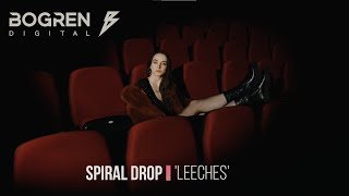 Spiral DropLeeches Original music video bogrendigital bogrencontest [upl. by Toy112]