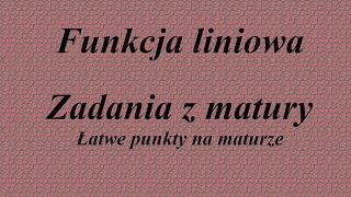 Funkcja liniowa  Zadania z matury [upl. by Nauqel990]