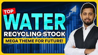 Top water recycling stocks in India  Mega theme for future [upl. by Attelrac]