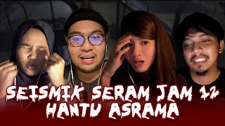 KISAH SERAM HANTU ASRAMA  SEISMIK SERAM JAM 12 [upl. by Amelita]