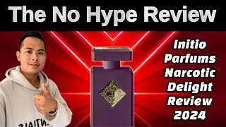 NEW INITIO PARFUMS NARCOTIC DELIGHT REVIEW 2024  THE HONEST NO HYPE FRAGRANCE REVIEW [upl. by Abrahamsen]