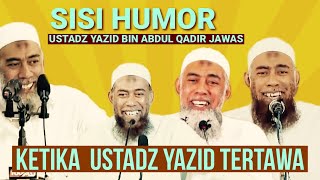 KETIKA USTADZ YAZID TERTAWA  Sisi Humor Ustadz Yazid bin Abdul Qadir Jawas [upl. by Kir524]