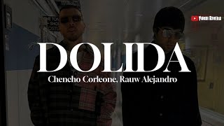 Chencho Corleone Rauw Alejandro  Dolida LETRA  SOLO [upl. by Fabozzi]