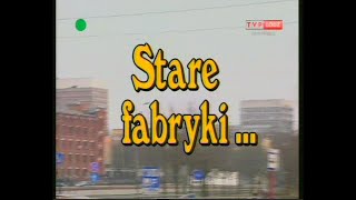 Filmowa encyklopedia Łodzi i okolic  Stare fabryki cz1 [upl. by Julianna810]