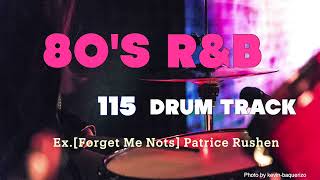 For Practice 80’s RampB Original TempoBPM115 Drum TrackExForget Me Nots Patrice Rushen Style [upl. by Reppep]