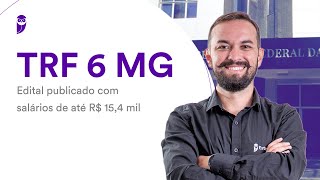 Concurso TRF 6 MG  Edital publicado com salários de até R 154 mil [upl. by Queena]