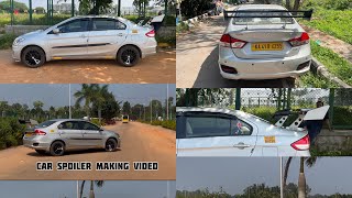 Car spoiler making by self  ciaz car modification [upl. by Elnukeda575]