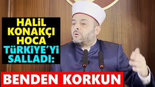 Halil Konakçı Hoca Türkiyeyi salladı [upl. by Erastes794]