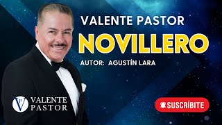 Novillero de Agustín Lara Valente Pastor [upl. by Pelag]