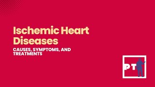 Ischemic Heart Disease Causes Symptoms and Treatments [upl. by Younger]