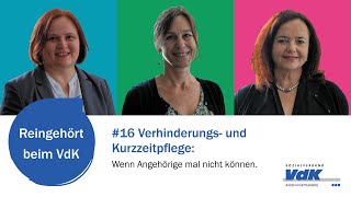 Verhinderungs und Kurzzeitpflege Wenn Angehörige mal nicht können Reingehört beim VdK BaWue 17 [upl. by Redleh]