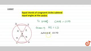 Equal chords of congruent circles subtend equal angles at the centre [upl. by Lejeune]