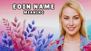 Eoin Meaning amp Dictionary definitionPronunciation Guide In English [upl. by Enomes214]