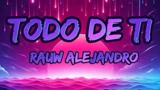 Rauw Alejandro  Todo De Ti Lyrics [upl. by Einad]