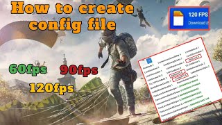 how to enable 120 fps in pubg mobile  how to create config file for pubg mobile [upl. by Ynnus981]