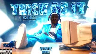 Quandale Dingle  Thick Of It Remix KSI DISS [upl. by Airednaxela133]