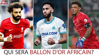 QUI SERA BALLON D’OR AFRICAIN 2024 [upl. by Berny]