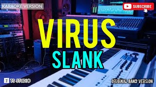 VIRUS  SLANK KARAOKE ORIGINAL VERSION [upl. by Melvin841]