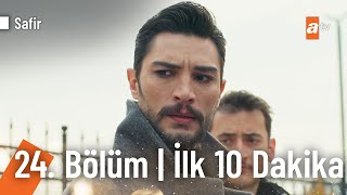 Safir 24Bölüm  İlk 10 Dakika [upl. by Frans945]