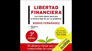 Libertad financiera AudioLibro  Sergio Fernandez [upl. by Carling306]