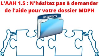 LAAH Partie 15  Nhésitez pas à demander de laide pour remplir votre dossier MDPH [upl. by Gunter]