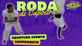 CAPOEIRA RODA de ABERTURA I CAMPEONATO Alto Astral de Capoeira I Jogos de Capoeira I Capoeira treina [upl. by Aneelak23]