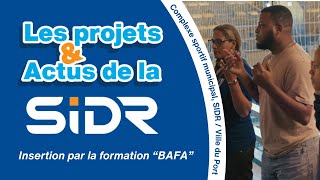 Insertion par la formation quot BAFA quot– SIDR Le Port [upl. by Akirre609]