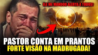 MEU DEUS ISSO É MUITO SÉRIO  PASTOR CONTA FORTE VISÃO QUE TEVE NA MADRUGADA  ESTÁ PARA ACONTECER [upl. by Shig]