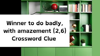 Winner to do badly with amazement 26 Crossword Clue [upl. by Legnaesoj775]