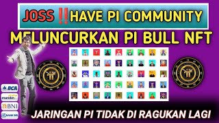 Pi NetworkKomunitas Have Pi Meluncurkan Pi BULL NFT Mantap‼️ [upl. by Meyeroff]