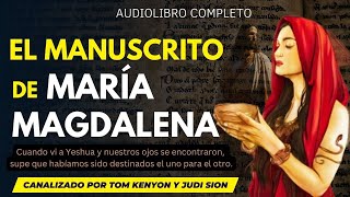 Revelaciones sobre su Vida Secreta con Jesús✨ EL MANUSCRITO DE MARIA MAGDALENA Audiolibro Completo [upl. by Burgess813]