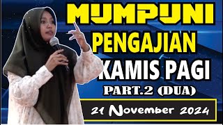 PENGAJIAN KAMIS PAGI MENJELANG SIANG BERSAMA MUMPUNI HANDAYAYEKTI LUCU NGAPAK 21 NOVEMBER 2024 [upl. by Nosnehpets]