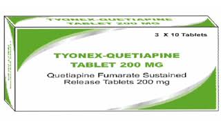 TYONEX QUETIAPINE TABLET 200 MG Quetiapine Fumarate Sustained Release Tablets 200 mg [upl. by Lessard]