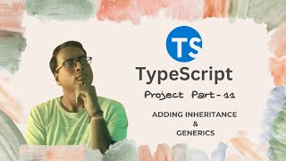 TypeScript for Beginners in Hindi 49  Adding Inheritance amp Generics to Drag and Drop in TypeScript [upl. by Memory]