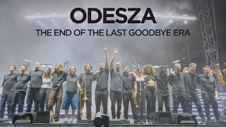 ODESZA The End Of The Last Goodbye Era [upl. by Nancey652]