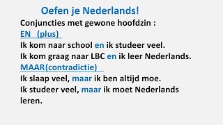 Conjuncties met gewone hoofdzin  We leren NEDERLANDS  DUTCH [upl. by Leilah]