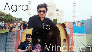 Agra To Vrindavan by Road  Agra To Vrindavan Taxi Rate  Agra Mathura Vrindavan Road Trip [upl. by Sisak]