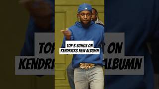 Top 3 songs on Kendricks new albumn [upl. by Hyams989]