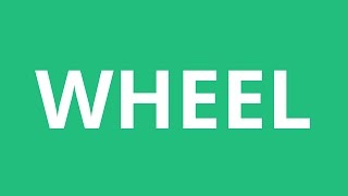 How To Pronounce Wheel  Pronunciation Academy [upl. by Ssyla163]