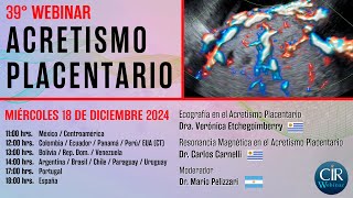 Acretismo Placentario  39 Webinar del CIR [upl. by Walston63]