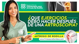 ᐈ Artrosis de Rodilla ¿Qué Ejercicios debo Hacer Después de una Artroscopia 【 Actualización✅ 】 [upl. by Ydniw580]