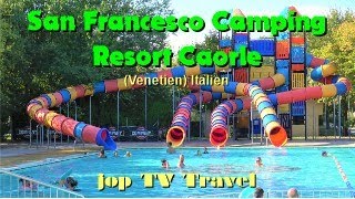 Rundgang durch das San Francesco Camping Resort Caorle Venetien Italien jop TV Travel [upl. by Adna382]