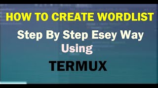 How Create Wordlist In Termux Using Python Wordlist  CodeWithMobile [upl. by Woolson]